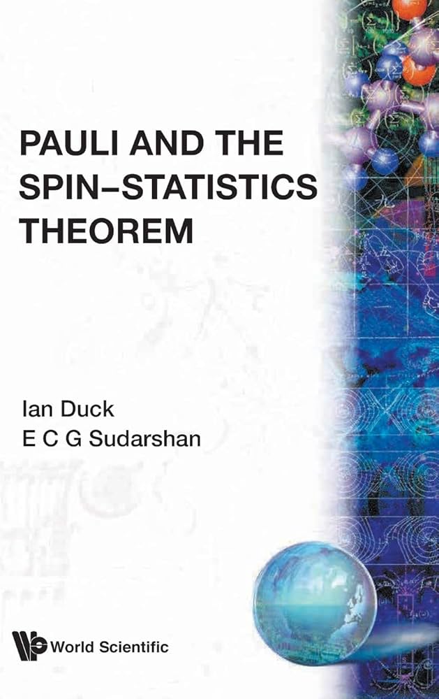 【中古】 Pauli & the Spin-Statistics Theorem/WORLD SCIENTIFIC PUB CO INC/E. C. G. Sudarshan I. Duck Pauli And The Spin-Statistics Theorem: Ian Duck, E.C.G.